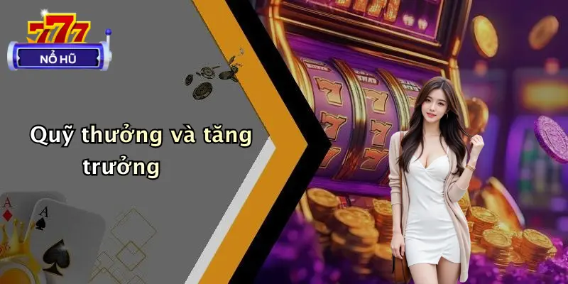 Quỹ thưởng và tăng trưởng