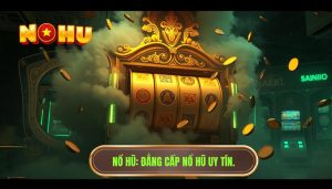Những điều ít ai nói trước khi bước vào thế giới nổ hũ